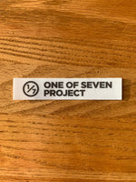 One of Seven Project - 1x4" Clear Sticker - Black