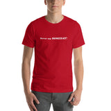 Men's Never say SOMEDAY! T-Shirt