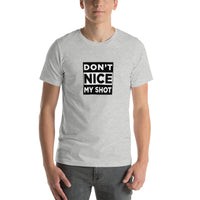 Men's Don't NICE My Shot - Disc Golf T-Shirt